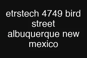 etrstech 4749 bird street albuquerque new mexico