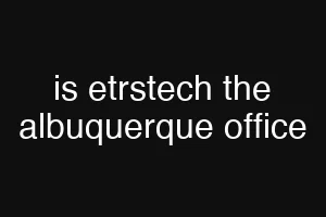 is etrstech the albuquerque office