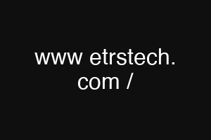 www etrstech. com /
